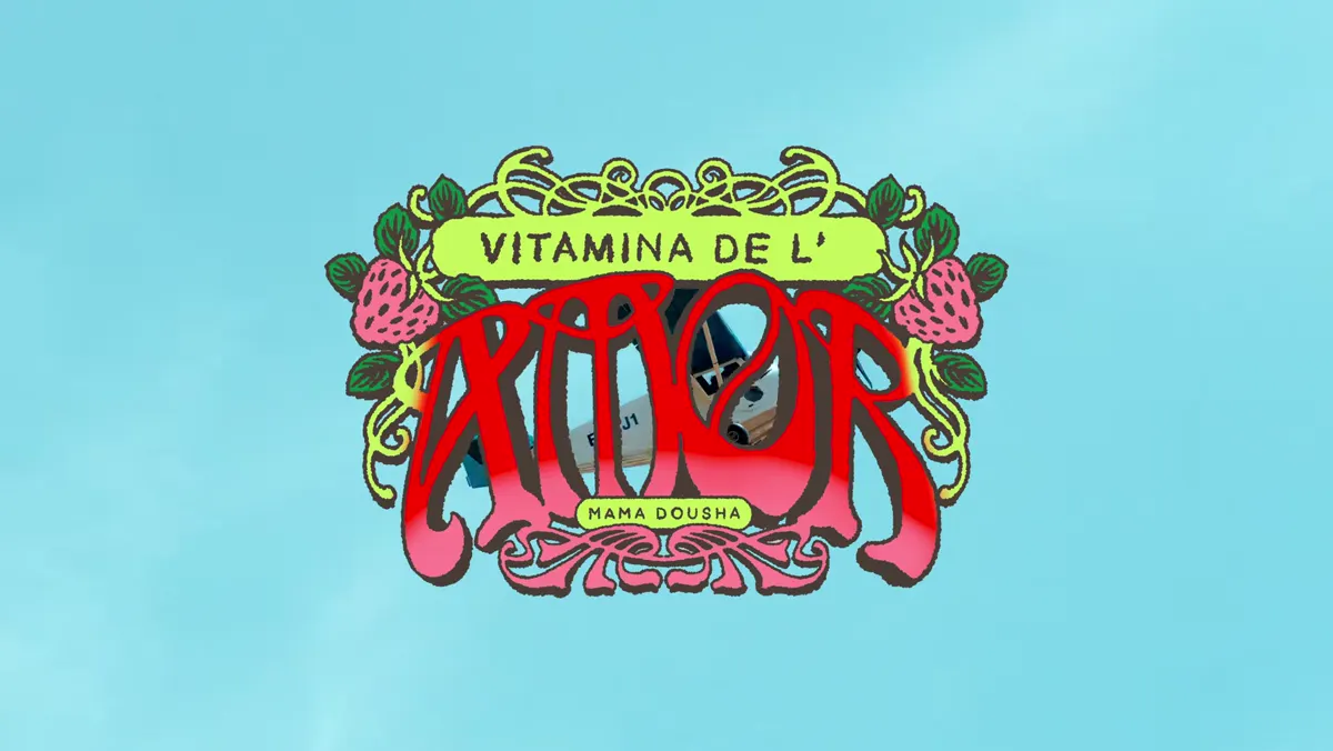 Mama Dousha — Vitamina de l'amor — Compositor Digital · VFX & compositing by Carlos Yau